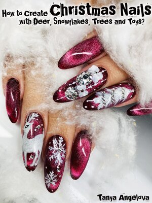 cover image of How to Create Christmas Nails with Deer, Snowflakes, Trees and Toys?